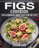 Figs Cookbook