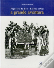Capa do artigo Figueira da Foz - Lisboa (1902) - A Grande Aventura