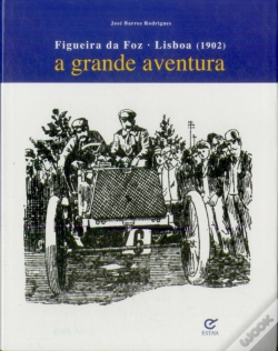 Capa do artigo Figueira da Foz - Lisboa (1902) - A Grande Aventura