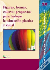 Capa do artigo Figuras, Formas, Colores: Propuestas Para Trabajar La Educación Plástica Y Visual