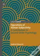 Figurations Of Human Subjectivity
