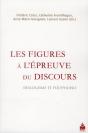 Figures À L'Épreuves Du Discours ; Dialogisme Et Polyphonie Dans Le Système Figural - Preview
