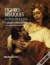 Figures Bibliques ; Icones De La Foi ; Edition 2002