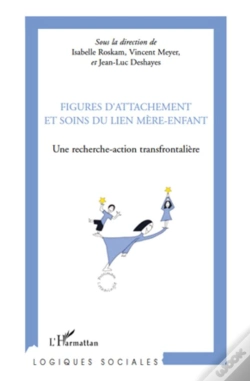 Capa do artigo Figures D'Attachement Et Soins Du Lien Mère-Enfant ; Une Recherche Action Transfrontalière