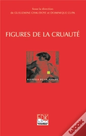 Figures De La Cruauté