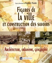 Figures De La Ville Et Construction Des Savoirs