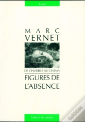 Figures De L'Absence ; De L'Invisible Au Cinéma