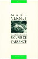 Figures De L'Absence ; De L'Invisible Au Cinéma