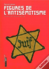 Figures De L'Antisémitisme