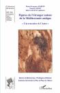 Figures De L'Étranger Autour De La Méditerranée Antique ; À La Rencontre De L'Autre - Preview