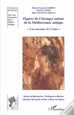Capa do artigo Figures De L'Étranger Autour De La Méditerranée Antique ; À La Rencontre De L'Autre