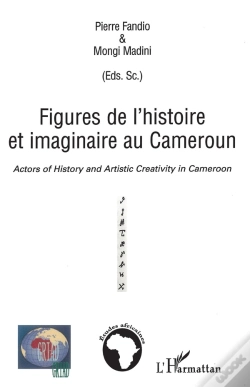 Capa do artigo Figures De L'Histoire Et Imaginaire Au Cameroun