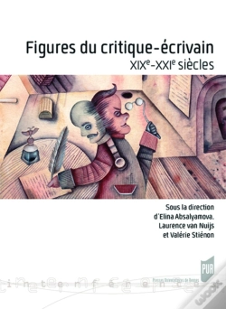 Capa do artigo Figures Du Critique-Écrivain ; Xixe-Xxie Siècles
