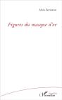 Figures Du Masque D'Or - Preview