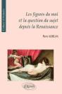 Figures Du Moi Et La Question Du Sujet Depuis La Renaissance (Les) - Preview