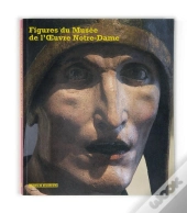 Figures Du Musée De L'Oeuvre Notre-Dame