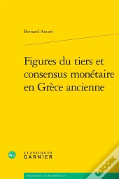 Figures Du Tiers Et Consensus Monétaire En Grèce Ancienne