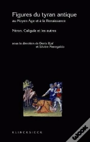 Capa do artigo Figures Du Tyran Antique Au Moyen Âge Et À La Renaissance : Néron, Caligula Et Les Autres