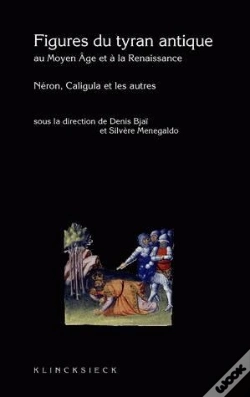 Capa do artigo Figures Du Tyran Antique Au Moyen Âge Et À La Renaissance : Néron, Caligula Et Les Autres