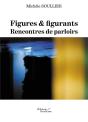 Figures & Figurants : Rencontres De Parloirs - Preview