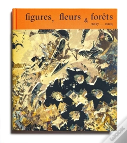 Capa do artigo Figures, Fleurs, Forêts : 2017... 2024