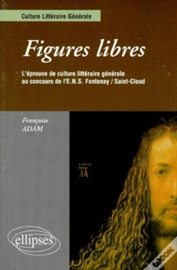 Capa do artigo Figures Libres - L'Épreuve De Culture Littéraire Générale Au Concours D'Entrée Ens Fontenay/St-Cloud