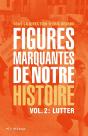 Figures Marquantes De Notre Histoire Tome 2 : Lutter - Preview