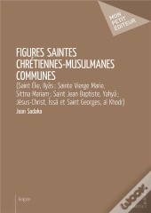 Figures Saintes Chretiennes-Musulmanes Communes