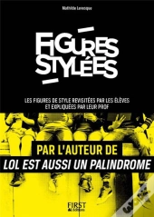 Figures Stylées ; Les Figures De Style Revisitées Par Les Élèves Et Expliquées Par Leur Prof