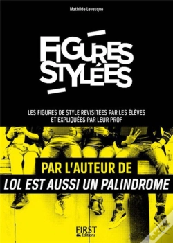 Capa do artigo Figures Stylées ; Les Figures De Style Revisitées Par Les Élèves Et Expliquées Par Leur Prof