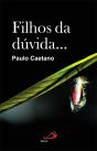 Filhos da Dúvida - Preview