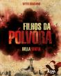 Filhos Da Pólvora - Preview