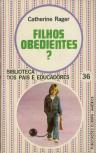 Filhos Obedientes?