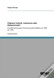 Capa do artigo Filigrane Technik, Catenaccio Oder Korpereinsatz?
