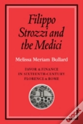 Filippo Strozzi And The Medici