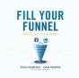 Fill Your Funnel - Preview