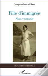 Fille D'Immigrée ; Notes Et Souvenirs