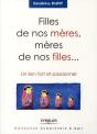 Filles De Nos Mères, Mères De Nos Filles... Un Lien Fort Et Passionnel - Preview
