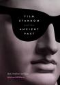 Film Stardom And The Ancient Past - Preview