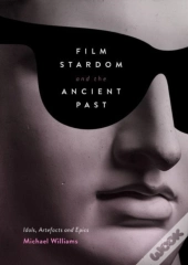Film Stardom And The Ancient Past