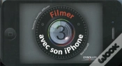 Capa do artigo Filmer Avec Son Iphone. Filmer, Monter, Partager