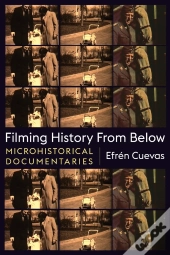 Filming History From Below