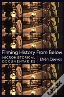 Filming History From Below