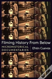Filming History From Below