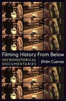 Filming History From Below