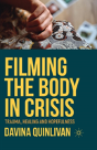 Filming The Body In Crisis - Preview