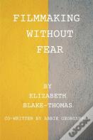 Filmmaking Without Fear