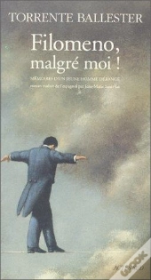 Filomeno, Malgre Moi ! - Memoires D'Un Jeune Homme Derange