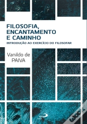 Filosofia, Encantamento E Caminho