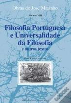 Filosofia Portuguesa e Universalidade da Filsofia e Outros Textos - Vol VIII